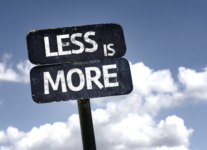 Sign saying less is more